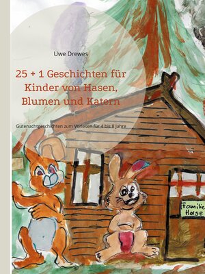 cover image of 25 + 1 Geschichten für Kinder von Hasen, Blumen und Katern